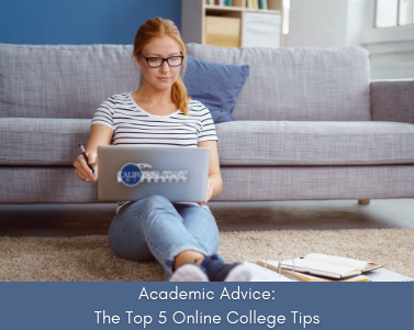 Academic Advice: The Top 5 Online College Tips